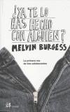 YA TE LO HAS HECHO CON ALGUIEN | 9788476697139 | BURGESS, MELVIN | Galatea Llibres | Llibreria online de Reus, Tarragona | Comprar llibres en català i castellà online