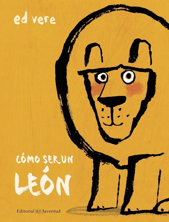 CÓMO SER UN LEÓN | 9788426144881 | VERE, ED | Galatea Llibres | Llibreria online de Reus, Tarragona | Comprar llibres en català i castellà online