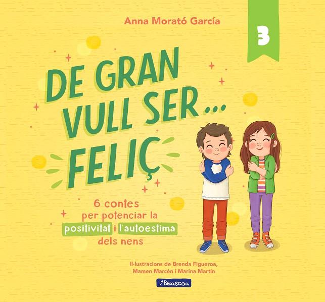 DE GRAN VULL SER FELIÇ 3 | 9788448866365 | MORATÓ GARCÍA, ANNA | Galatea Llibres | Librería online de Reus, Tarragona | Comprar libros en catalán y castellano online