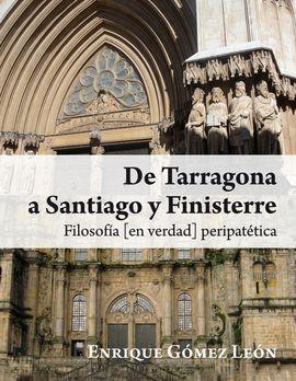 DE TARRAGONA A SANTIAGO Y FINISTERRE (FINALISTA DEL IV PREMIO NACIONAL DE LITERA | 9788415342434 | GÓMEZ LEÓN, ENRIQUE | Galatea Llibres | Llibreria online de Reus, Tarragona | Comprar llibres en català i castellà online