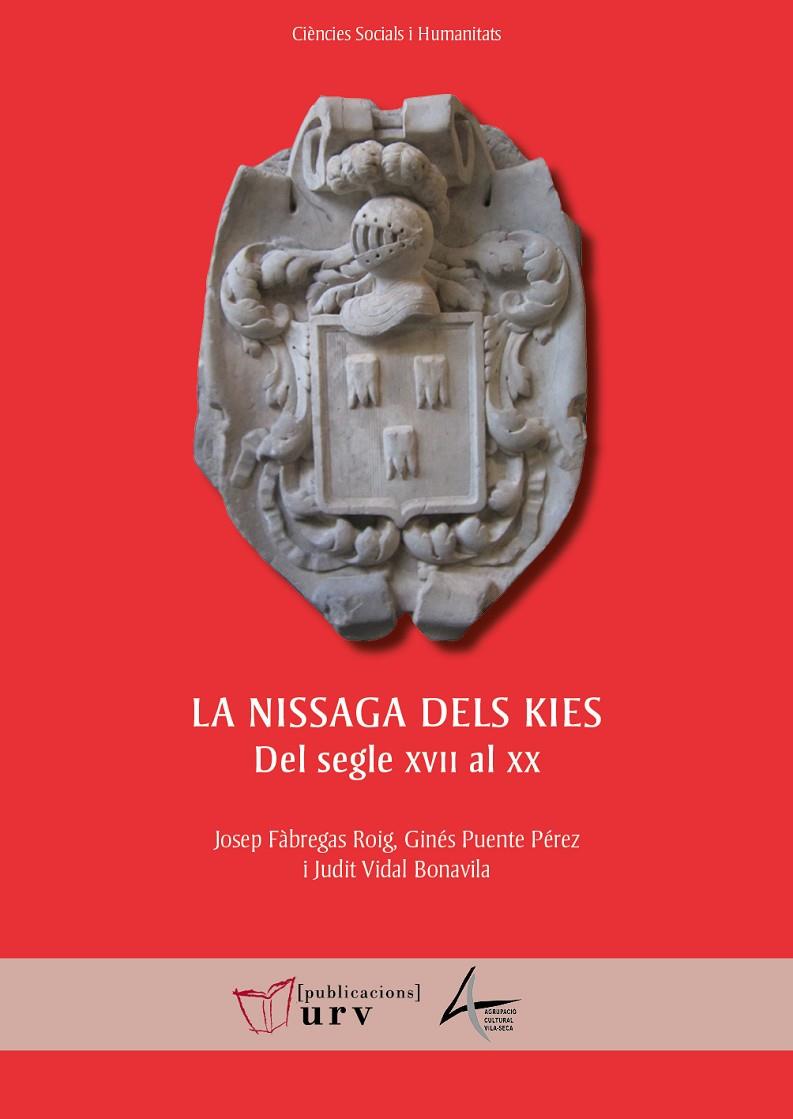 LA NISSAGA DELS KIES: DEL SEGLE XVII AL XX | 9788413651453 | FÀBREGAS ROIG, JOSEP/PUENTE PÉREZ, GINÉS/VIDAL BONAVILA, JUDIT | Galatea Llibres | Llibreria online de Reus, Tarragona | Comprar llibres en català i castellà online