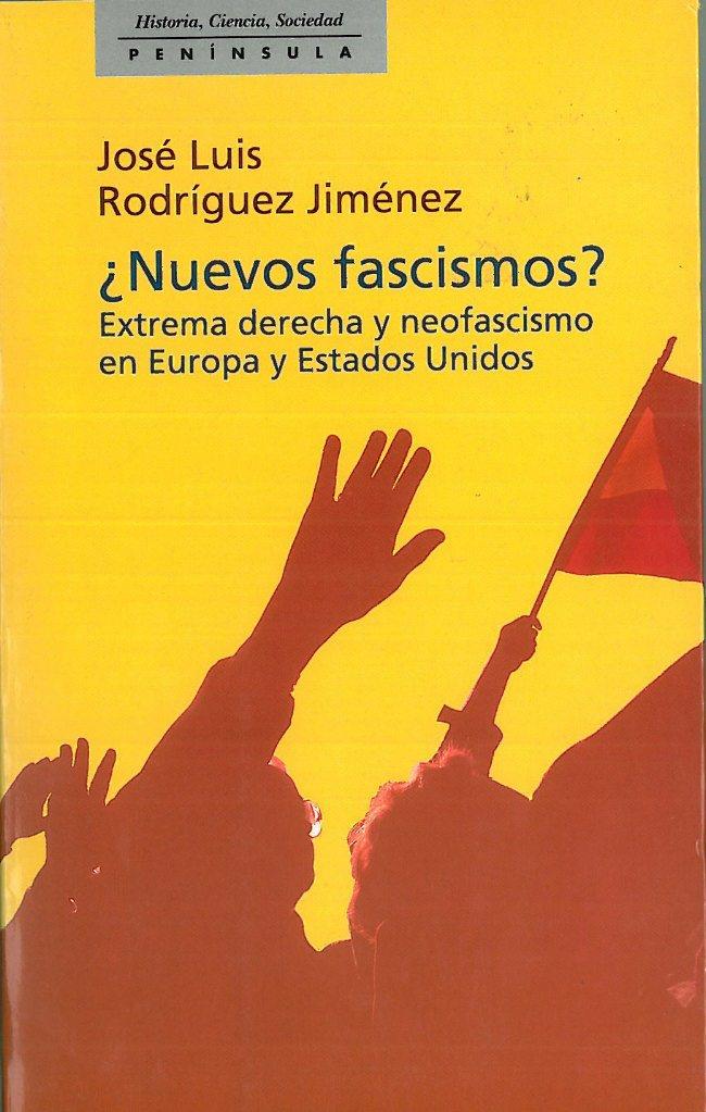 NUEVOS FASCISMOS. EXTREMA DERECHA Y NEOFASCISMO EN EUROPA | 9788483071304 | RODRIGUEZ JIMENEZ, JOSE LUIS | Galatea Llibres | Librería online de Reus, Tarragona | Comprar libros en catalán y castellano online