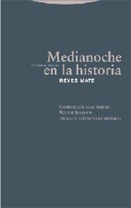 MEDIANOCHE EN LA HISTORIA : COMENTARIOS A LA TESIS DE WALTER | 9788481648447 | MATE, REYES | Galatea Llibres | Librería online de Reus, Tarragona | Comprar libros en catalán y castellano online