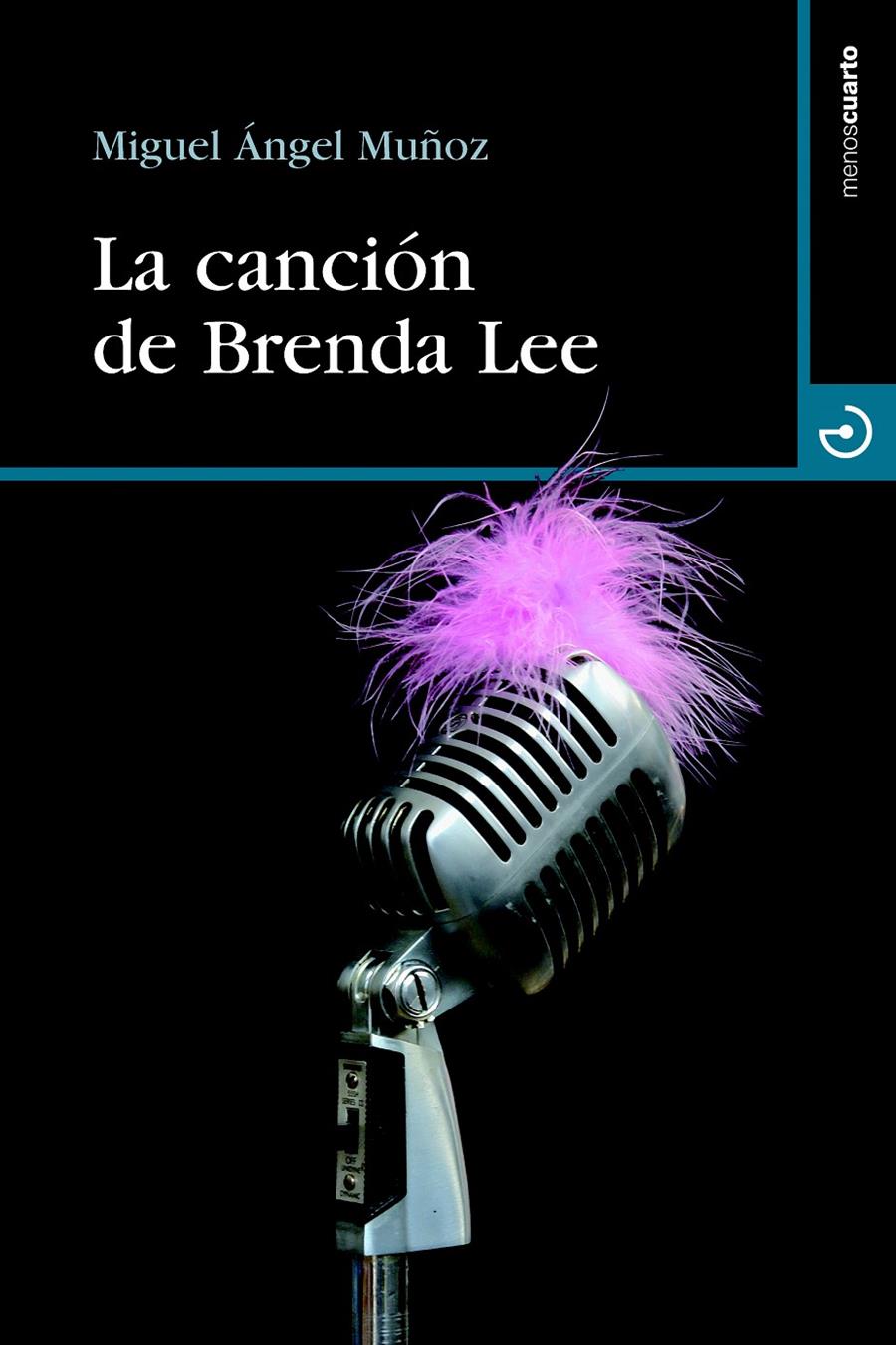 LA CANCIÓN DE BRENDA LEE | 9788496675926 | MUÑOZ NIETO, MIGUEL ÁNGEL | Galatea Llibres | Llibreria online de Reus, Tarragona | Comprar llibres en català i castellà online