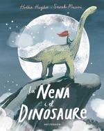 LA NENA I EL DINOSAURE | 9788467935905 | HUGHES, HOLLIE / MASSINI, SARAH | Galatea Llibres | Llibreria online de Reus, Tarragona | Comprar llibres en català i castellà online