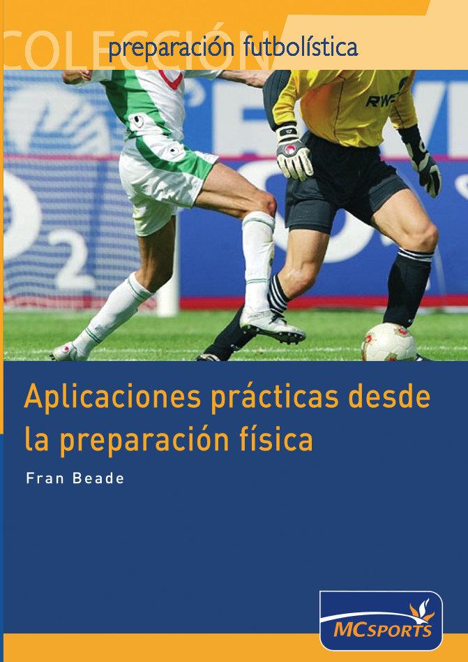 APLICACIONES PRACTICAS DESDE LA PREPARACION FISICA | 9788461109326 | BEADE FEAL, FRANCISCO | Galatea Llibres | Llibreria online de Reus, Tarragona | Comprar llibres en català i castellà online