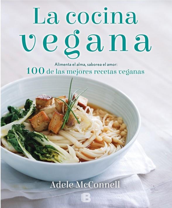 LA COCINA VEGANA | 9788466661560 | MCCONNELL, ADELE | Galatea Llibres | Llibreria online de Reus, Tarragona | Comprar llibres en català i castellà online