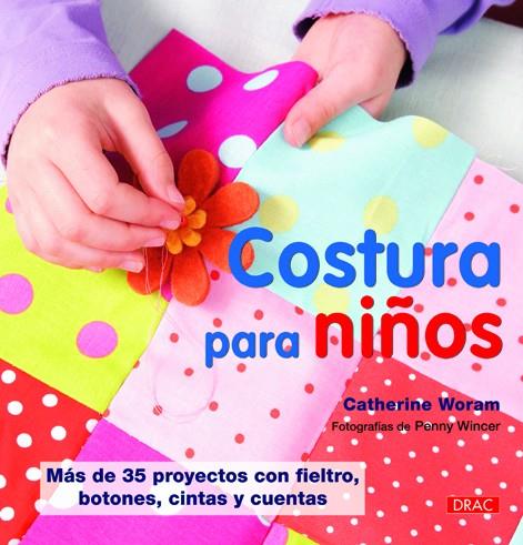 COSTURA PARA NIÑOS | 9788498742336 | WORAM, CATHERINE | Galatea Llibres | Llibreria online de Reus, Tarragona | Comprar llibres en català i castellà online