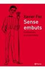 SENSE EMBUTS.CONFESSIONS D'UN PERIODISTA | 9788497081061 | FOZ,XAVIER | Galatea Llibres | Llibreria online de Reus, Tarragona | Comprar llibres en català i castellà online