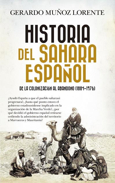 HISTORIA DEL SAHARA ESPAÑOL | 9788410520394 | MUÑOZ LORENTE, GERARDO | Galatea Llibres | Llibreria online de Reus, Tarragona | Comprar llibres en català i castellà online