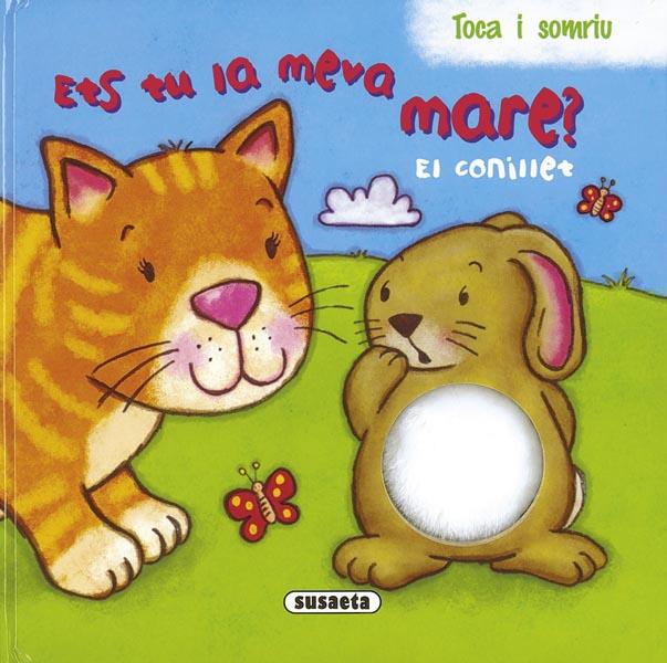 CONILLET. ETS TU LA MEVA MARE | 9788467708004 | SUSAETA, EQUIPO | Galatea Llibres | Llibreria online de Reus, Tarragona | Comprar llibres en català i castellà online