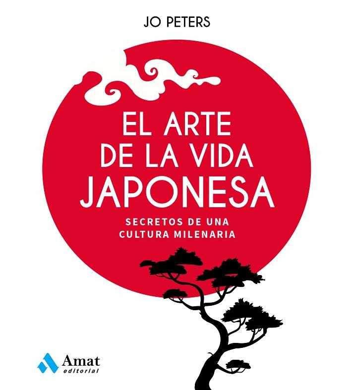 EL ARTE DE LA VIDA JAPONESA | 9788497355438 | PETERS, JO | Galatea Llibres | Llibreria online de Reus, Tarragona | Comprar llibres en català i castellà online