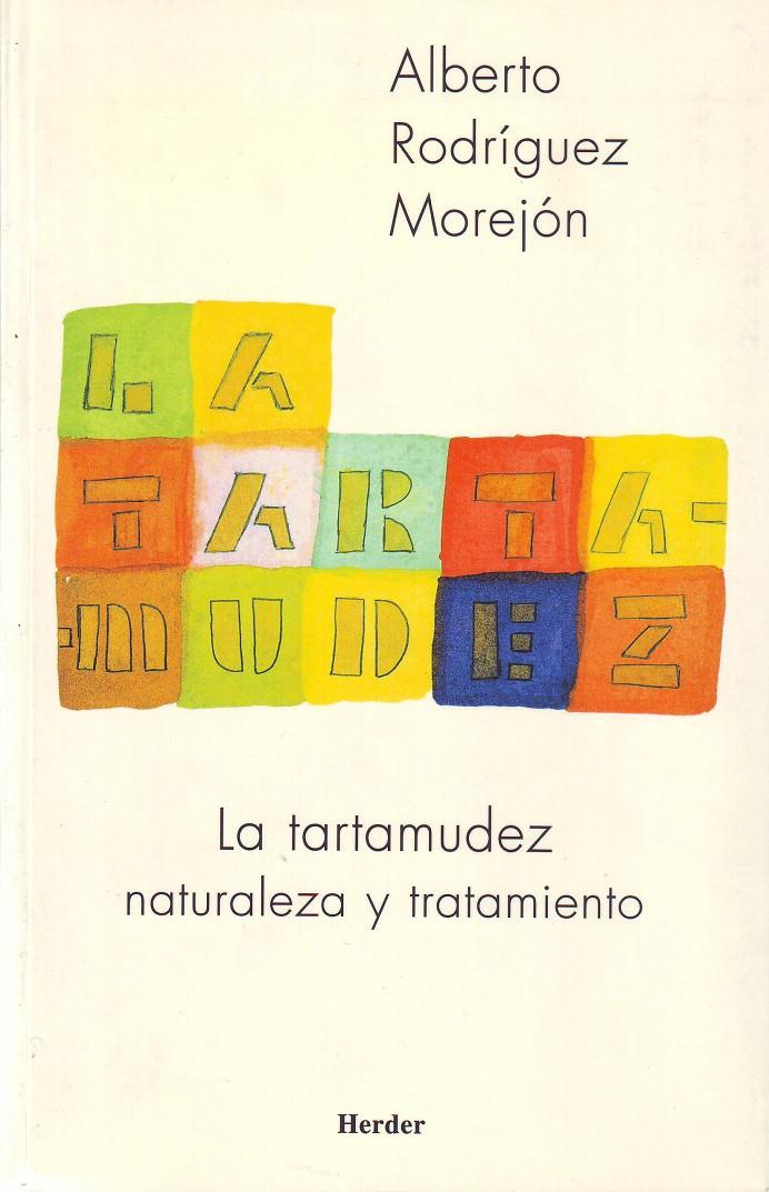 TARTAMUDEZ. NATURALEZA Y TRATAMIENTO, LA | 9788425422973 | RODRIGUEZ MOREJON, ALBERTO | Galatea Llibres | Llibreria online de Reus, Tarragona | Comprar llibres en català i castellà online