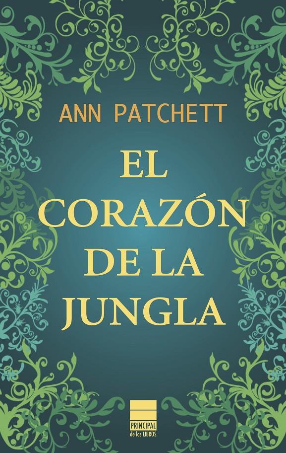 EL CORAZÓN DE LA JUNGLA | 9788493971731 | PATCHETT, ANN | Galatea Llibres | Llibreria online de Reus, Tarragona | Comprar llibres en català i castellà online