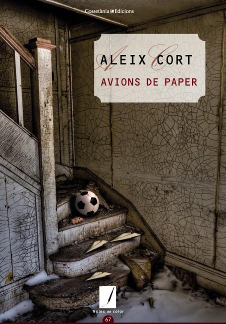 AVIONS DE PAPER | 9788490342916 | CORT, ALEIX | Galatea Llibres | Llibreria online de Reus, Tarragona | Comprar llibres en català i castellà online