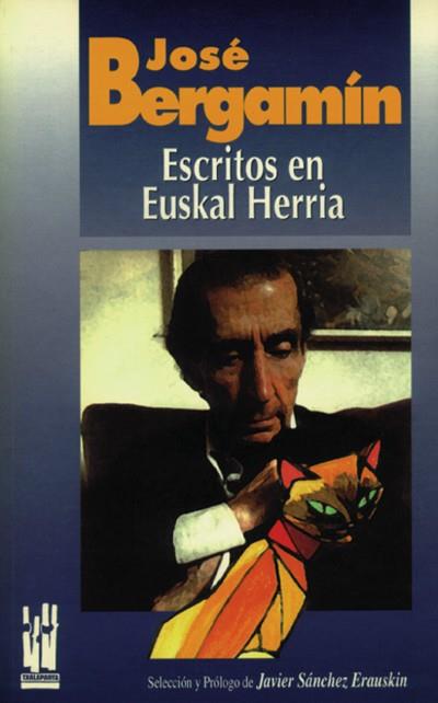 ESCRITOS EN EUSKAL HERRIA | 9788481360165 | BERGAMIN, JOSE | Galatea Llibres | Librería online de Reus, Tarragona | Comprar libros en catalán y castellano online