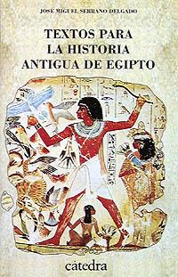 TEXTOS PARA LA HISTORIA ANTIGUA DE EGIPTO | 9788437612195 | SERRANO, JOSÉ MIGUEL | Galatea Llibres | Librería online de Reus, Tarragona | Comprar libros en catalán y castellano online