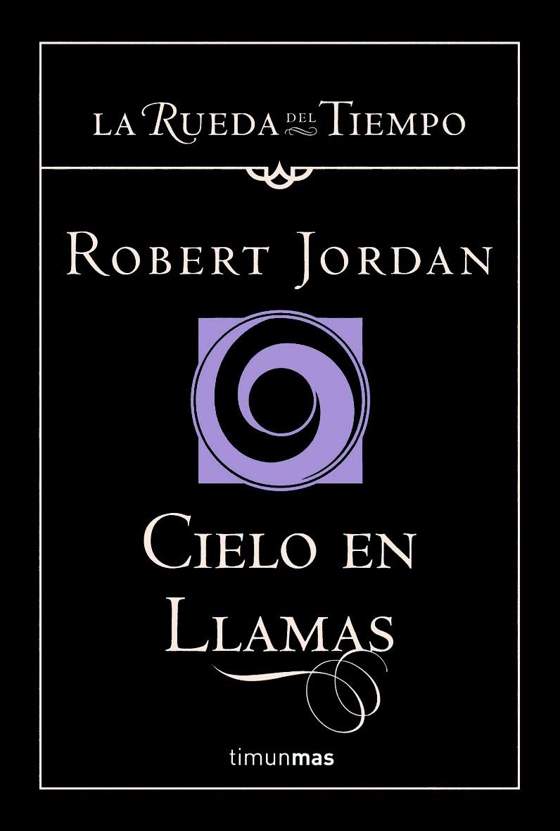 RUEDA DEL TIEMPO. CIELO EN LLAMAS 10 (TAPA DURA) | 9788448034566 | JORDAN, ROBERT | Galatea Llibres | Llibreria online de Reus, Tarragona | Comprar llibres en català i castellà online