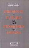 PRESENTE Y FUTURO DE LAS PENSIONES EN ESPAÑA | 9788474903867 | CARPIO,MAXIMINO | Galatea Llibres | Llibreria online de Reus, Tarragona | Comprar llibres en català i castellà online