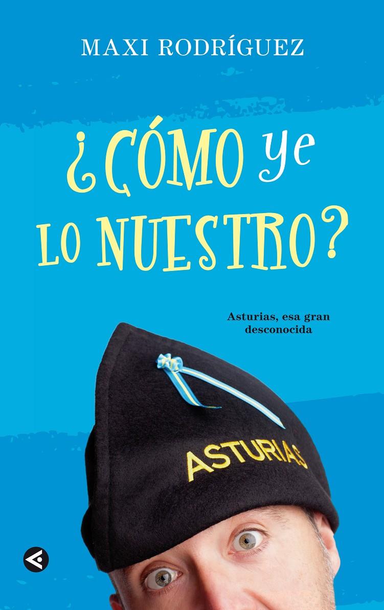 CÓMO YE LO NUESTRO? | 9788403012899 | RODRÍGUEZ, MAXI | Galatea Llibres | Llibreria online de Reus, Tarragona | Comprar llibres en català i castellà online