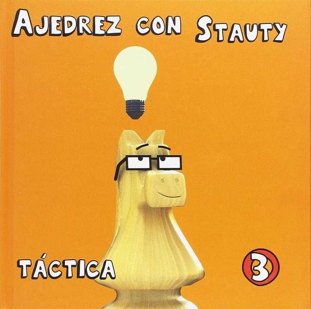 AJEDREZ CON STAUTY 3 | 9788492517848 | ELGUEZABAL VARELA, DANIEL | Galatea Llibres | Llibreria online de Reus, Tarragona | Comprar llibres en català i castellà online