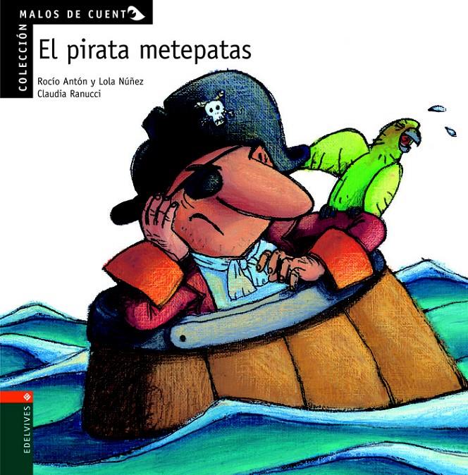 MALOS DE CUENTO. EL PIRATA METEPATAS | 9788426351333 | ANTON, ROCIO | Galatea Llibres | Llibreria online de Reus, Tarragona | Comprar llibres en català i castellà online