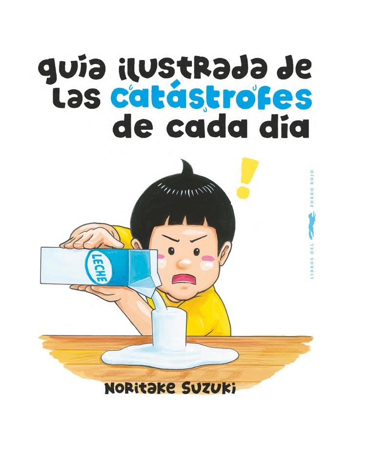 GUÍA ILUSTRADA DE LAS CATÁSTROFES DE CADA DÍA | 9788412862935 | SUZUKI, NORITAKE | Galatea Llibres | Llibreria online de Reus, Tarragona | Comprar llibres en català i castellà online