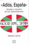 ADIOS ESPAÑA | 9788474907070 | LAINZ, JESUS | Galatea Llibres | Llibreria online de Reus, Tarragona | Comprar llibres en català i castellà online