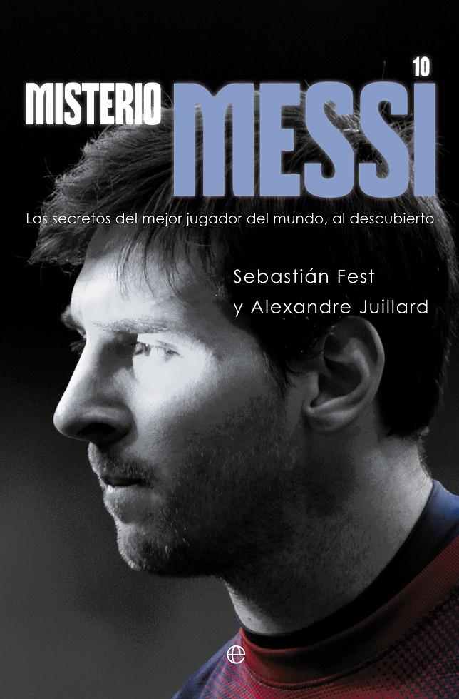 MISTERIO MESSI | 9788499708973 | FEST, SEBASTIAN | Galatea Llibres | Llibreria online de Reus, Tarragona | Comprar llibres en català i castellà online