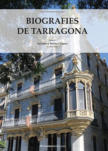 BIOGRAFIES DE TARRAGONA. VOL.6 | 9788416505906 | ROVIRA GOMEZ, SALVADOR | Galatea Llibres | Librería online de Reus, Tarragona | Comprar libros en catalán y castellano online