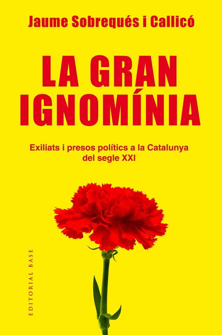 LA GRAN IGNOMíNIA. EXILIATS I PRESOS POLíTICS A LA CATALUNYA DEL SEGLE XXI | 9788417183639 | SOBREQUÉS, JAUME | Galatea Llibres | Llibreria online de Reus, Tarragona | Comprar llibres en català i castellà online