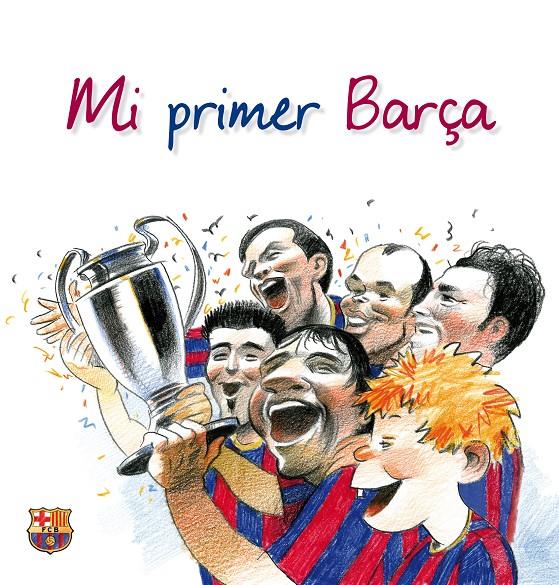 MI PRIMER BARÇA | 9788497858106 | ALBERT DE LA TORRE/DAVID ANDREU BACH | Galatea Llibres | Llibreria online de Reus, Tarragona | Comprar llibres en català i castellà online