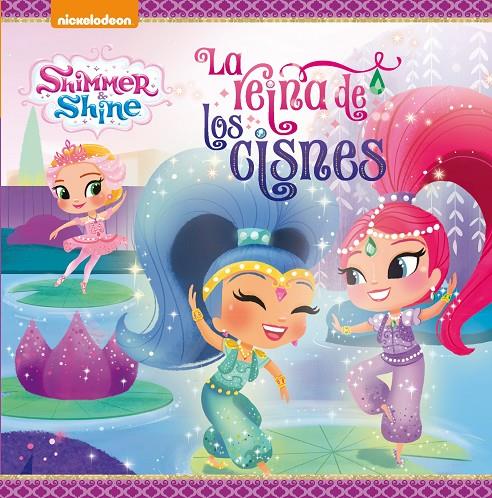 LA REINA DE LOS CISNES (SHIMMER & SHINE. PRIMERAS LECTURAS) | 9788448848088 | Galatea Llibres | Llibreria online de Reus, Tarragona | Comprar llibres en català i castellà online