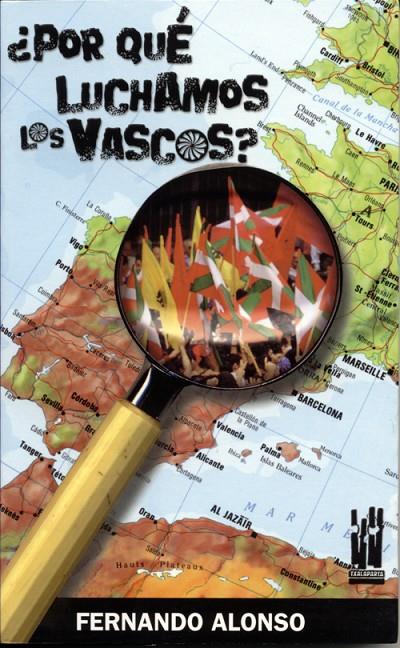 POR QUE LUCHAMOS LOS VASCOS? | 9788481363753 | ALONSO, FERNANDO | Galatea Llibres | Librería online de Reus, Tarragona | Comprar libros en catalán y castellano online