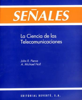 SEÑALES: LA CIENCIA DE LAS TELECOMUNICACIONES | 9788429143874 | PIERCE, JOHN R. | Galatea Llibres | Llibreria online de Reus, Tarragona | Comprar llibres en català i castellà online