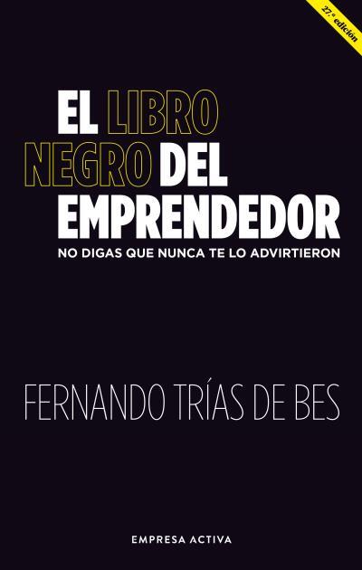 EL LIBRO NEGRO DEL EMPRENDEDOR | 9788416997886 | TRIAS DE BES, FERNANDO | Galatea Llibres | Librería online de Reus, Tarragona | Comprar libros en catalán y castellano online