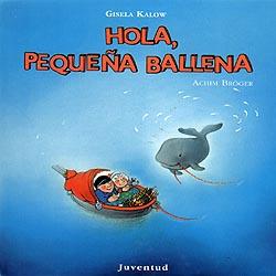 HOLA, PEQUEÑA BALLENA | 9788426130396 | KALOW, GISELA | Galatea Llibres | Llibreria online de Reus, Tarragona | Comprar llibres en català i castellà online