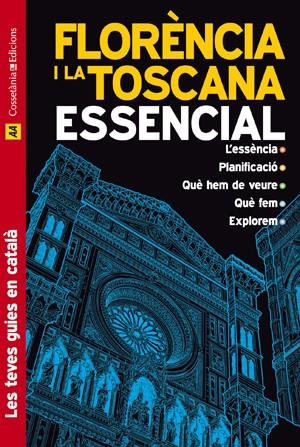 FLORÈNCIA I LA TOSCANA ESSENCIAL | 9788497917575 | JEPSON. REVISAT I ACTUALITZAT PER LINDSAY BENN | Galatea Llibres | Llibreria online de Reus, Tarragona | Comprar llibres en català i castellà online