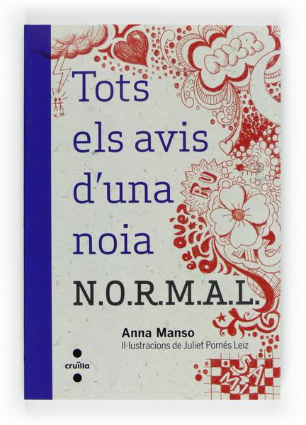 TOTS ELS AVIS D'UNA NOIA NORMAL | 9788466129336 | MANSO MUNNÉ, ANNA | Galatea Llibres | Librería online de Reus, Tarragona | Comprar libros en catalán y castellano online