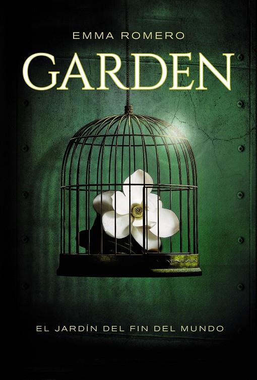 GARDEN. EL JARDÍN DEL FIN DEL MUNDO | 9788467840803 | ROMERO, EMMA | Galatea Llibres | Llibreria online de Reus, Tarragona | Comprar llibres en català i castellà online