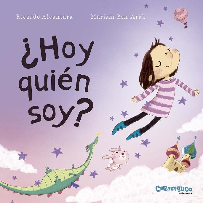 ¿HOY QUIÉN SOY? | 9788494820663 | ALCÁNTARA SGARBI, RICARDO/BEN-ARAB CANELA, MÀRIAM | Galatea Llibres | Llibreria online de Reus, Tarragona | Comprar llibres en català i castellà online