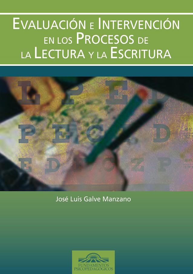 EVALUACION E INTERVENCION EN LOS PROCESOS DE LA LECTURA Y LA | 9788497272346 | GALVE MANZANO, JOSE LUIS | Galatea Llibres | Llibreria online de Reus, Tarragona | Comprar llibres en català i castellà online