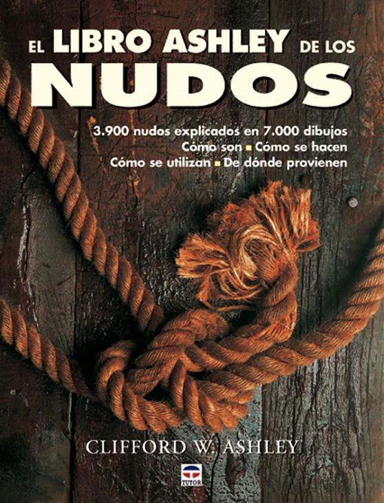 LIBRO ASHLEY DE LOS NUDOS, EL | 9788479024703 | ASHLEY, CLIFFORD W. | Galatea Llibres | Llibreria online de Reus, Tarragona | Comprar llibres en català i castellà online