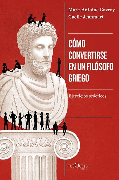 CÓMO CONVERTIRSE EN UN FILÓSOFO GRIEGO | 9788411075077 | GAVRAY, MARC-ANTOINE/JEANMART, GAËLLE | Galatea Llibres | Llibreria online de Reus, Tarragona | Comprar llibres en català i castellà online