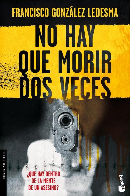 NO HAY QUE MORIR DOS VECES | 9788408091820 | GONZALEZ LEDESMA, FRANCISCO | Galatea Llibres | Llibreria online de Reus, Tarragona | Comprar llibres en català i castellà online