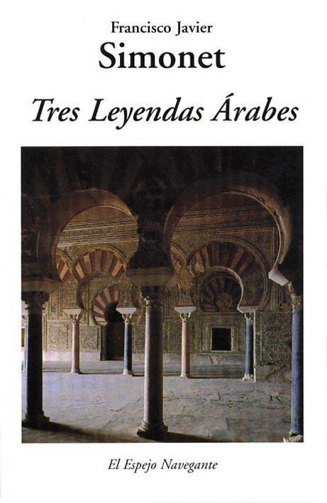 TRES LEYENDAS ARABES | 9788486547547 | SIMONET, FRANCISCO JAVIER | Galatea Llibres | Llibreria online de Reus, Tarragona | Comprar llibres en català i castellà online