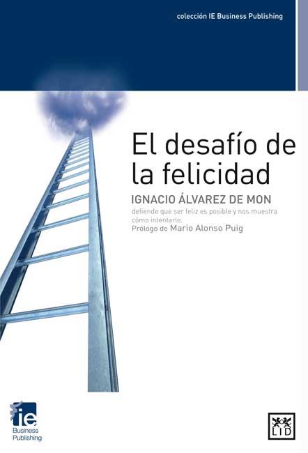 EL DESAFÍO DE LA FELICIDAD | 9788483565971 | ÁLVAREZ DE MON, IGNACIO | Galatea Llibres | Llibreria online de Reus, Tarragona | Comprar llibres en català i castellà online