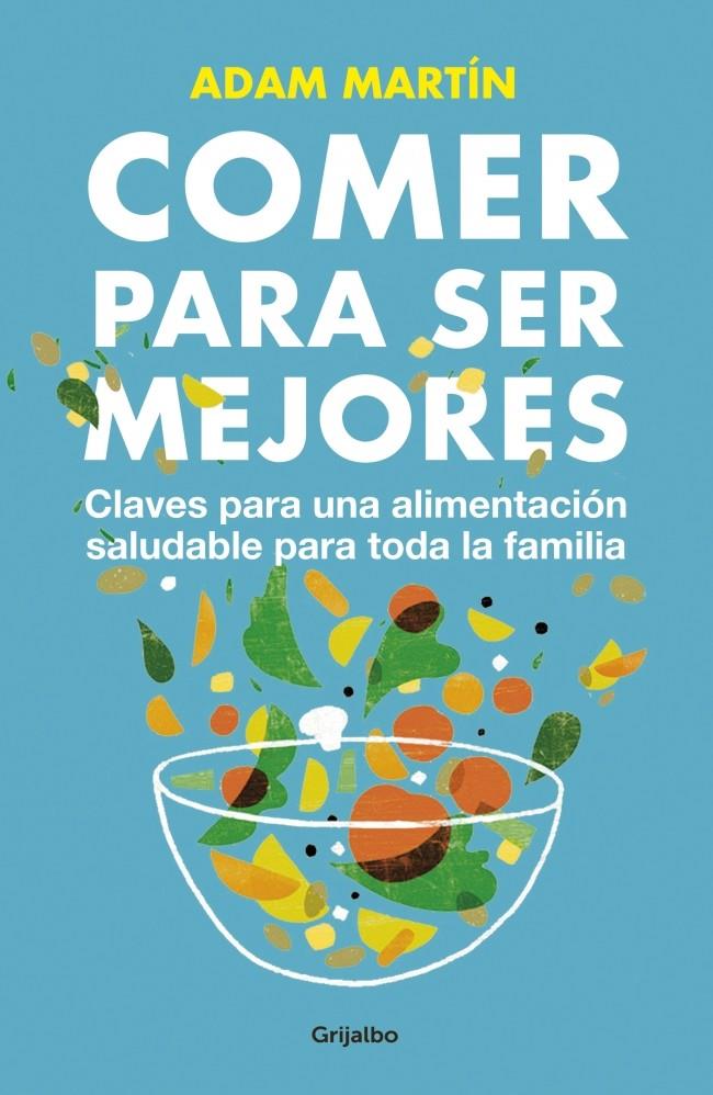 COMER PARA SER MEJORES | 9788425350665 | MARTIN, ADAM | Galatea Llibres | Llibreria online de Reus, Tarragona | Comprar llibres en català i castellà online