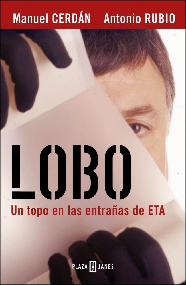 LOBO UN TOPO EN LAS ENTRAÑAS DE ETA | 9788401378393 | CERDAN, MANUEL/ RUBIO, ANTONIO | Galatea Llibres | Librería online de Reus, Tarragona | Comprar libros en catalán y castellano online