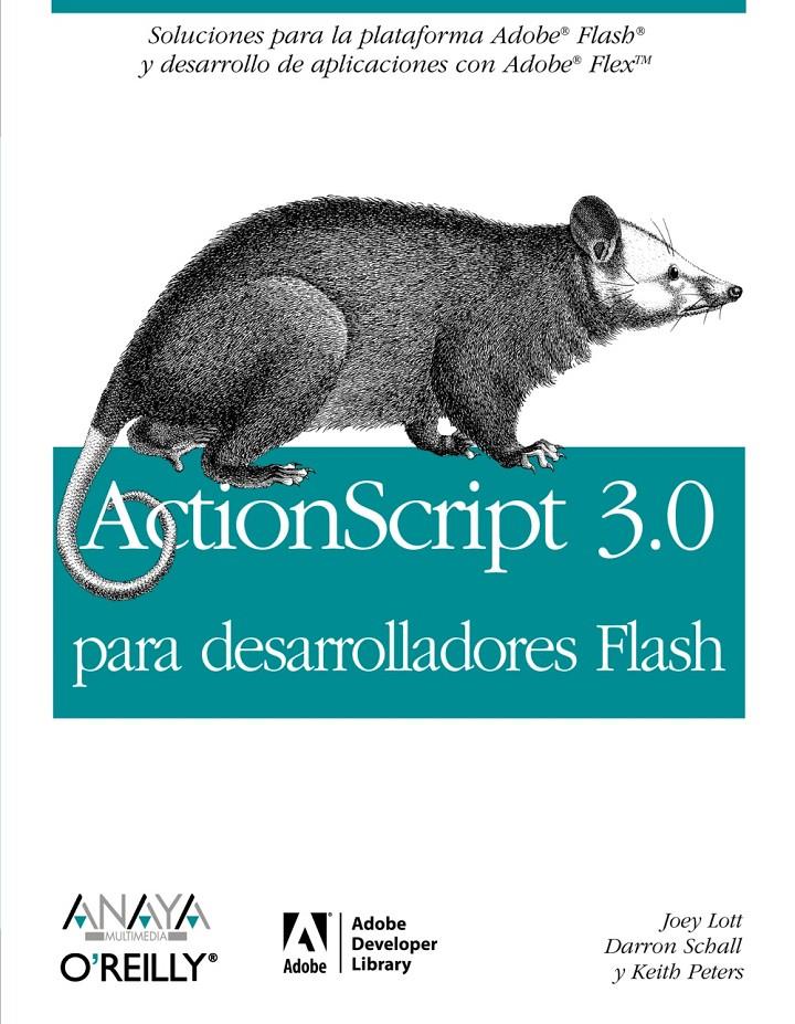 ACTIONSCRIPT 3.0 PARA DESARROLLADORES FLASH | 9788441521704 | LOTT, JOEY | Galatea Llibres | Llibreria online de Reus, Tarragona | Comprar llibres en català i castellà online